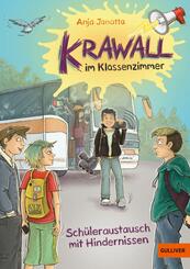 Krawall im Klassenzimmer - Sch&uuml;leraustausch mit Hindernissen