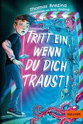 Tritt ein, wenn du dich traust!