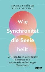 Wie Synchronit&auml;t die Seele heilt