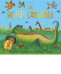 The Selfish Crocodile Anniversary Edition