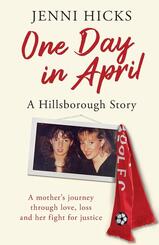 One Day in April - A Hillsborough Story