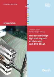 Vertrauensw&uuml;rdige digitale Langzeitarchivierung nach DIN 31644