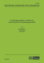 Erm&uuml;dungsverhalten von Beton f&uuml;r unterschiedliche Probek&ouml;rpergeometrien