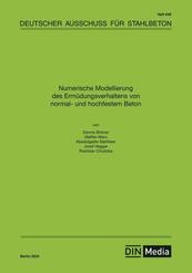 Numerische Modellierung des Erm&uuml;dungsverhaltens von normal- und hochfestem Beton