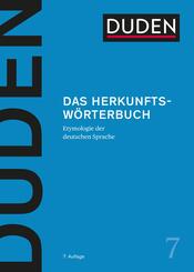 Duden - Das Herkunftsw&ouml;rterbuch. Etymologie der deutschen Sprache. Lexikon der Wortherkunft: Worturspr&uuml;nge und Bedeutungen inkl. Redewendungen einfach erkl&auml;rt