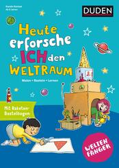 Weltenf&auml;nger: Heute erforsche ich den Weltraum