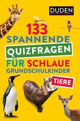 Tiere - 133 spannende Quizfragen für schlaue Grundschulkinder