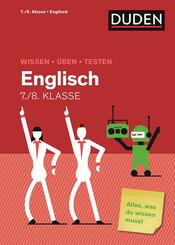 Wissen - &Uuml;ben - Testen: Englisch 7./8. Klasse