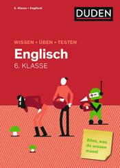 Wissen - &Uuml;ben - Testen: Englisch 6. Klasse