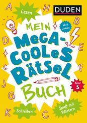 Mein megacooles R&auml;tselbuch - Lesen | Schreiben | Spa&szlig; mit W&ouml;rtern - ab 8 Jahren - Band 3. Bunt gemischte Ferienbesch&auml;ftigung f&uuml;r schlaue Kids