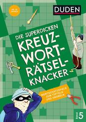 Die superdicken Kreuzwortr&auml;tselknacker - ab 10 Jahren (Band 5)