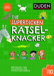 Die superdicken R&auml;tselknacker - ab 8 Jahren (Band 10)