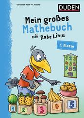 Mein großes Mathebuch mit Rabe Linus - 1. Klasse