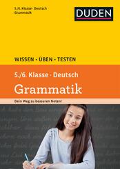 Duden Wissen - &Uuml;ben - Testen, Deutsch - Grammatik 5./6. Klasse