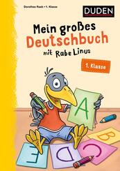 Mein großes Deutschbuch mit Rabe Linus - 1. Klasse