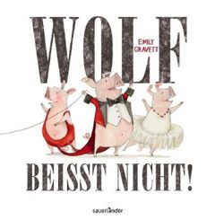 Gravett, Wolf beißt nicht!