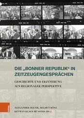 Die &raquo;Bonner Republik&laquo; in Zeitzeugengespr&auml;chen