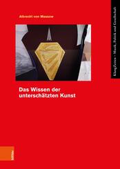Das Wissen der untersch&auml;tzten Kunst