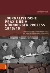 Journalistische Praxis beim N&uuml;rnberger Prozess 1945/46