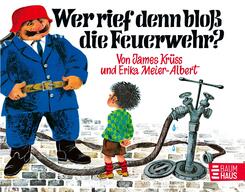 Wer rief denn blo&szlig; die Feuerwehr