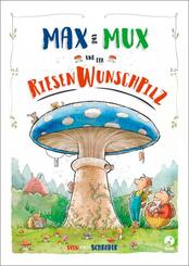 Max und Mux und der Riesenwunschpilz