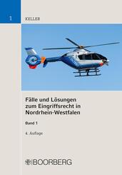 F&auml;lle und L&ouml;sungen zum Eingriffsrecht in Nordrhein-Westfalen, Band 1