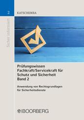 Pr&uuml;fungswissen Fachkraft/Servicekraft f&uuml;r Schutz und Sicherheit, Band 2.Bd.2