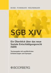 SGB XIV - Ein &Uuml;berblick &uuml;ber das neue Soziale Entsch&auml;digungsrecht (SER)