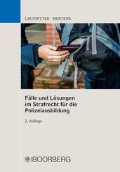 F&auml;lle und L&ouml;sungen im Strafrecht f&uuml;r die Polizeiausbildung