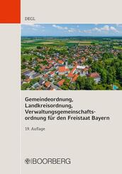 Gemeindeordnung, Landkreisordnung, Verwaltungsgemeinschaftsordnung f&uuml;r den Freistaat Bayern