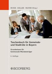Taschenbuch f&uuml;r Gemeinde- und Stadtr&auml;te in Bayern