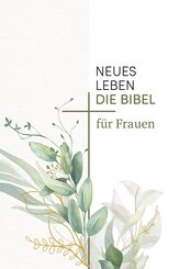 Neues Leben. Die Bibel f&uuml;r Frauen