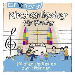 Die 30 besten Kirchenlieder f&uuml;r Kinder,1 Audio-CD