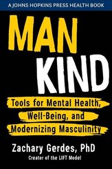Man Kind - Tools for Mental Health, Well-Being, and Modernizing Masculinity