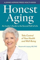 Honest Aging - An Insider's Guide to the Second Half of Life