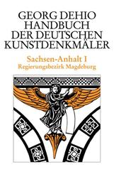 Dehio - Handbuch der deutschen Kunstdenkm&auml;ler / Sachsen-Anhalt Bd. 1.Tl.1