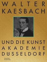 Walter Kaesbach und die Kunstakademie Düsseldorf