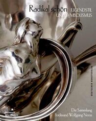 Radikal sch&ouml;n - Jugendstil und Symbolismus