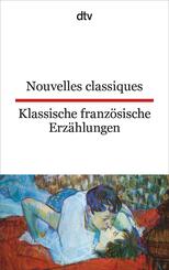 Nouvelles classiques. Klassische franz&ouml;sische Erz&auml;hlungen