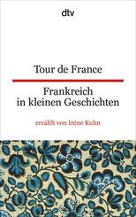 Tour de France Frankreich in kleinen Geschichten