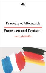 Fran&ccedil;ais et Allemands. Franzosen und Deutsche.