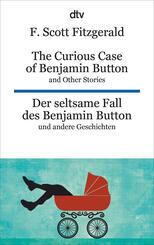 The Curious Case of Benjamin Button and Other Stories Der seltsame Fall des Benjamin Button und andere Erz&auml;hlungen