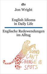 English Idioms in Daily Life Englische Redewendungen im Alltag