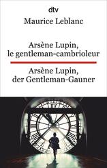 Ars&egrave;ne Lupin, le gentleman-cambrioleur. Ars&egrave;ne Lupin, der Gentleman-Gauner