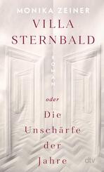 Villa Sternbald oder Die Unsch&auml;rfe der Jahre