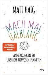 Mach mal halblang. Anmerkungen zu unserem nerv&ouml;sen Planeten