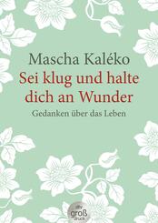 Sei klug und halte dich an Wunder Gedanken &uuml;ber das Leben
