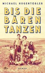 Bis die B&auml;ren tanzen