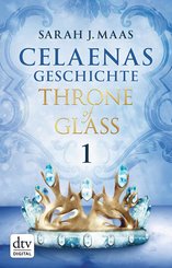 Celaenas Geschichte 1 - Throne of Glass (eBook, ePUB)