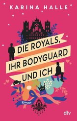 Die Royals, ihr Bodyguard und ich (eBook, ePUB)